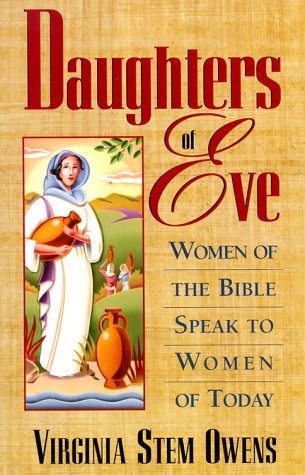 Stock image for Daughters of Eve : Women of the Bible Speak to Women of Today for sale by Better World Books