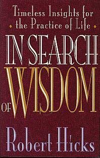 Stock image for In Search of Wisdom: Timeless Insights for the Practice of Life for sale by Wonder Book