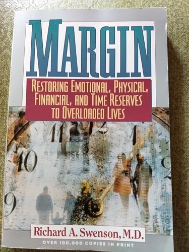 Imagen de archivo de Margin: Restoring Emotional, Physical, Financial, and Time Reserves to Overloaded Lives a la venta por SecondSale