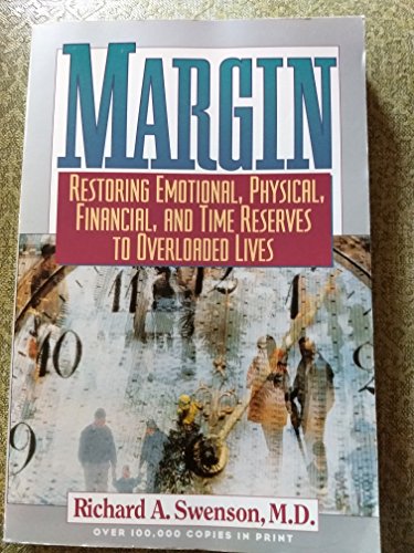 Stock image for Margin: Restoring Emotional, Physical, Financial, and Time Reserves to Overloaded Lives for sale by SecondSale