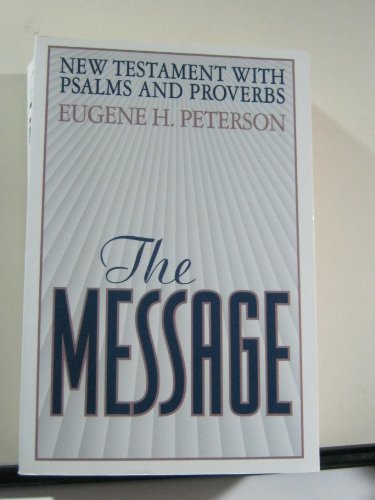 Stock image for THE MESSAGE. The New Testament, Psalms and Proverbs in contemporary language for sale by SAVERY BOOKS