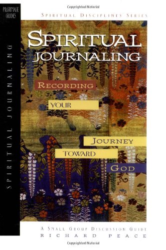 9780891098973: Spiritual Journaling: Recording Your Journey Toward God (The Spiritual Disciplines Series)