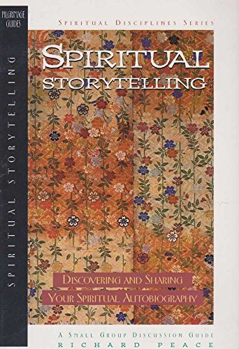 Stock image for Spiritual Storytelling: Discovering and Sharing Your Spiritual Autobiography : A Small Group Discussion Guide for sale by Anybook.com