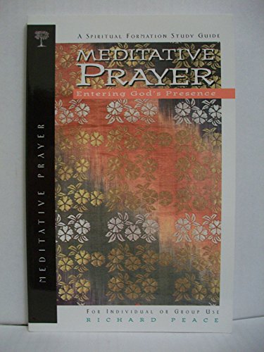 Imagen de archivo de Meditative Prayer: Entering Gods Presence (The Spiritual Disciplines Series) a la venta por Goodwill of Colorado