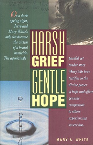 9780891099086: Harsh Grief Gentle Hope