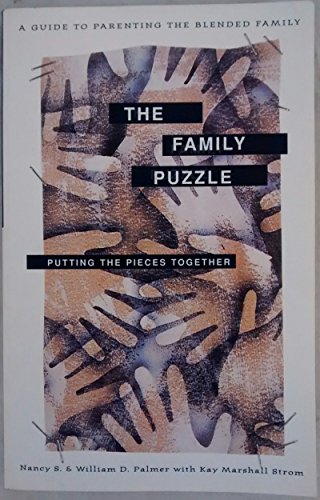 Stock image for The Family Puzzle: Putting the Pieces Together : A Guide to Parenting the Blended Family for sale by Wonder Book