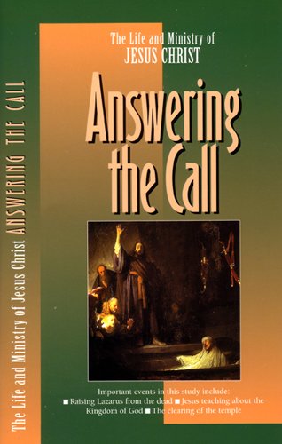 Stock image for Answering the Call (Life and Ministry of Jesus Christ) for sale by ThriftBooks-Dallas