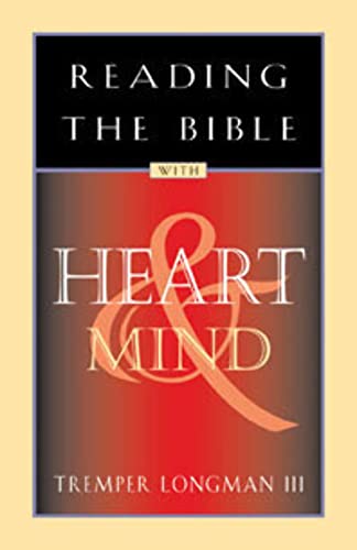 Reading the Bible with Heart and Mind (9780891099840) by Longman, Tremper