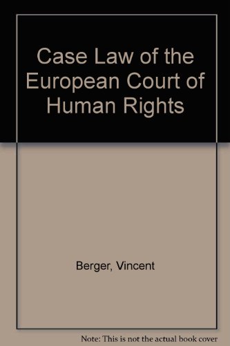 Beispielbild fr CASE LAW OF THE EUROPEAN COURT OF HUMAN RIGHTS. VOLUME I: 1960-1987 zum Verkauf von Second Story Books, ABAA