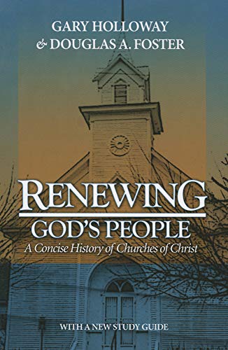 Stock image for Renewing God's People: A Concise History of Churches of Christ for sale by Gulf Coast Books