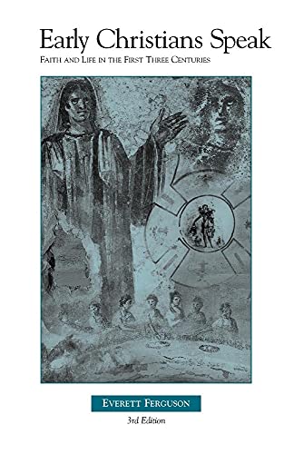 Beispielbild fr Early Christians Speak, Volume 1, 3rd Edition: Faith and Life in the First Three Centuries zum Verkauf von ThriftBooks-Atlanta