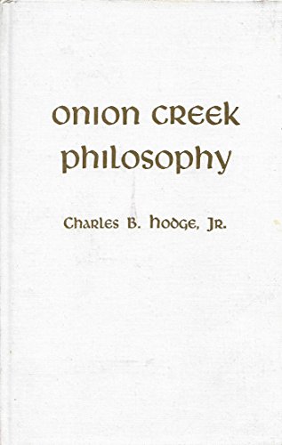 Stock image for Onion Creek philosophy: Points of practical wisdom for sale by HPB-Diamond