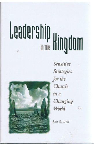 9780891120674: Leadership in the Kingdom: Sensitive Strategies for the Church in a Changing World