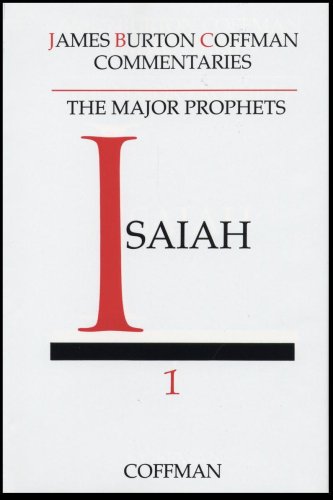 The Major Prophets: Isaiah 1 (James Burton Coffman Commentaries) (9780891120759) by James Burton Coffman; Thelma B. Coffman