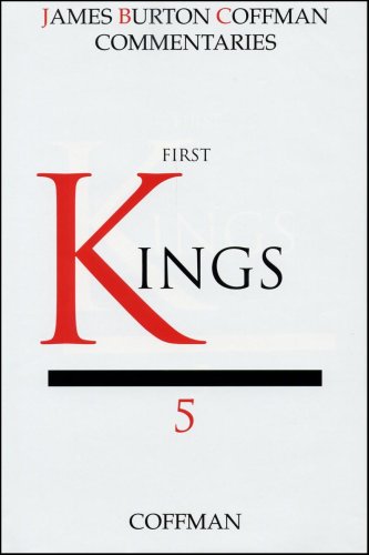 Imagen de archivo de Commentary on First Kings #5 (The James Burton Coffman commentaries. The Historical Books) a la venta por Books Unplugged