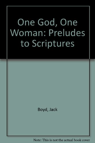 Imagen de archivo de One God, One Woman: Preludes to Scriptures a la venta por Wonder Book