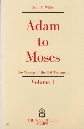 Stock image for Message of the Old Testament, Vol. 1 (The Way of Life series) for sale by Dalton Books