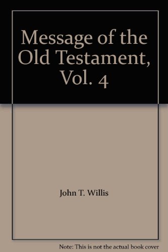 Stock image for Message of the Old Testament, Vol. 4 for sale by ThriftBooks-Atlanta