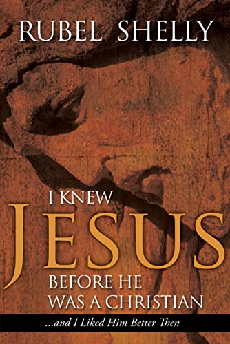 9780891122715: I Knew Jesus Before He Was a Christian: And I Liked Him Better Then