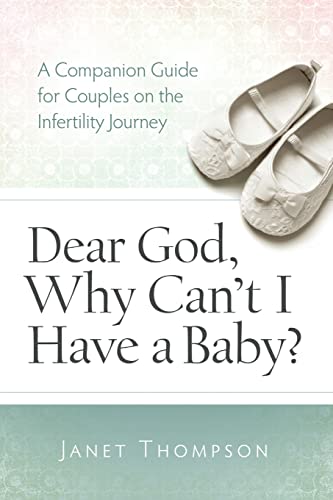 Beispielbild fr Dear God, Why Can't I Have a Baby?: A Companion Guide Guide for Women on the Infertility Journey zum Verkauf von ThriftBooks-Dallas