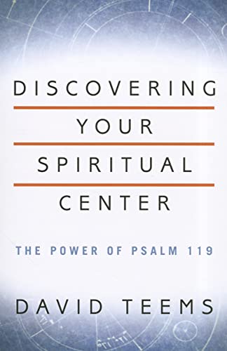 Stock image for Discovering Your Spiritual Center: The Power of Psalm 119 for sale by BooksRun