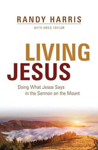 Stock image for Living Jesus: Doing What Jesus Says in the Sermon on the Mount for sale by Half Price Books Inc.