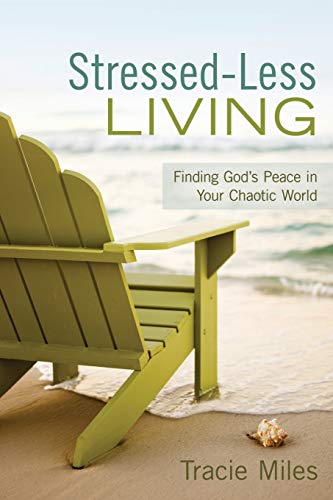 Beispielbild fr Stressed-Less Living : Finding God's Peace in Your Chaotic World zum Verkauf von Better World Books