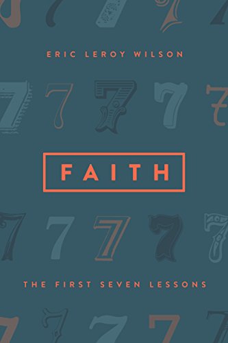 Imagen de archivo de Faith: The First Seven Lessons a la venta por Goodwill Southern California