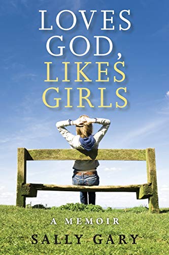 Beispielbild fr Loves God, Likes Girls : A Memoir zum Verkauf von Better World Books