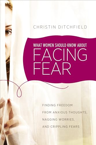 Imagen de archivo de What Women Should Know about Facing Fear: Finding Freedom from Anxious Thoughts, Nagging Worries, and Crippling Fears a la venta por ThriftBooks-Dallas