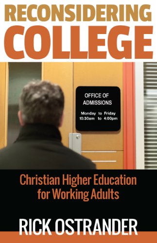 9780891123989: Reconsidering College: Christian Higher Education for Working Adults