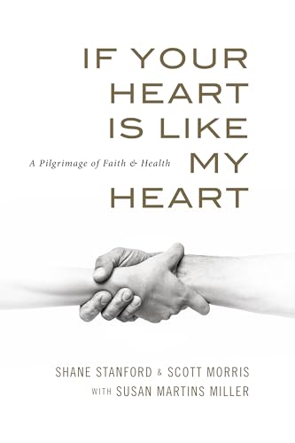 9780891124061: If Your Heart Is Like My Heart: A Pilgrimage of Faith and Health