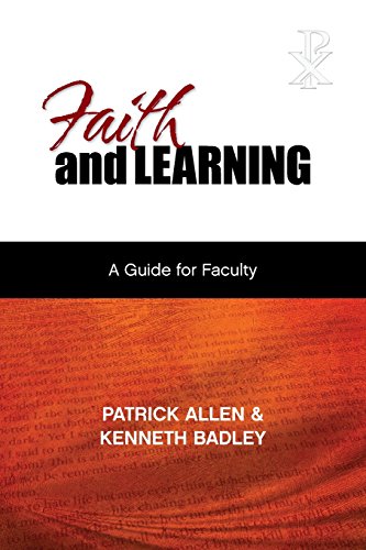 Beispielbild fr Faith and Learning: A Practical Guide for Faculty zum Verkauf von Goodwill Books