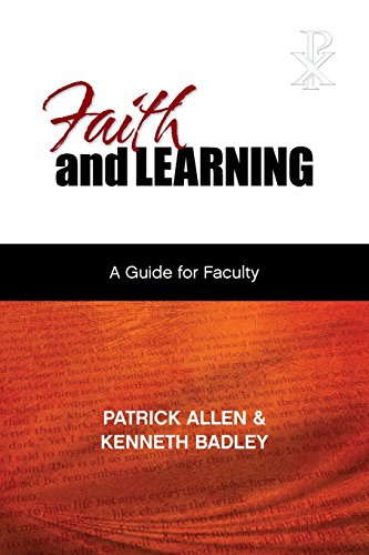 Stock image for Faith and Learning: A Practical Guide for Faculty for sale by Goodwill Books