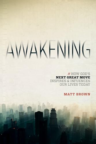 Imagen de archivo de Awakening: How God's Next Great Move Inspires & Influences Our Lives Today a la venta por SecondSale