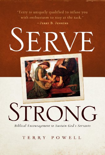 Stock image for Serve Strong: Biblical Encouragement to Sustain God's Servants for sale by SecondSale