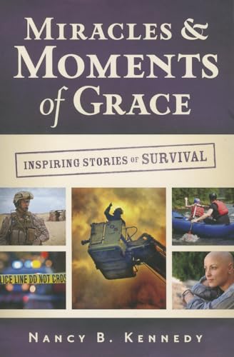 Imagen de archivo de Miracles & Moments of Grace: Inspiring Stories of Survival a la venta por BooksRun