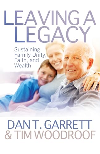 Stock image for Leaving a Legacy: Sustaining Family Unity, Faith, and Wealth for sale by Orion Tech