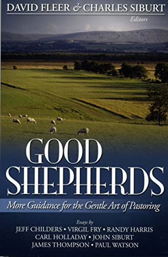 9780891125068: Good Shepherds: More Guidance for the Gentle Art of Pastoring