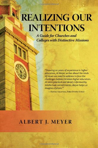 9780891125372: Realizing Our Intentions: A Guide for Churches and Colleges with Distinctive Missions