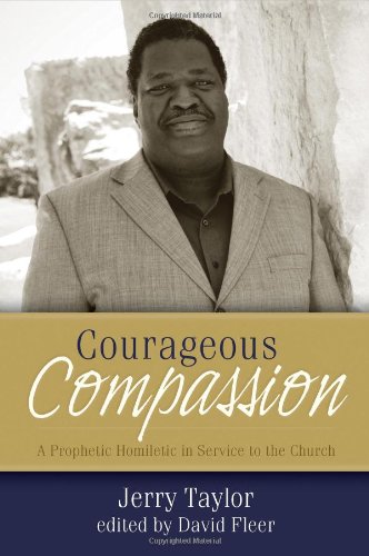 9780891125457: Courageous Compassion: A Prophetic Homileticin Service to the Church