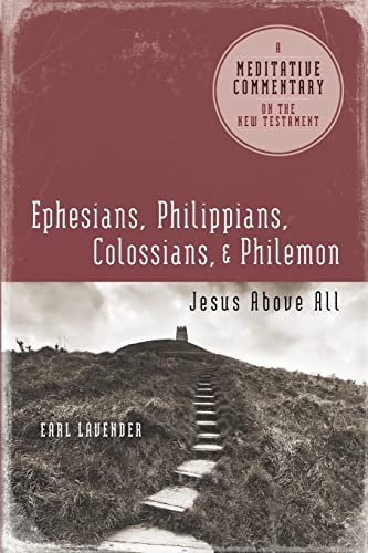 Stock image for Meditative Commentary Series: Ephesians, Philippians, Colossians, Philemon: Jesus Above All for sale by BooksRun