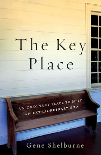 Stock image for The Key Place: An Ordinary Place to Meet an Extraordinary God for sale by -OnTimeBooks-