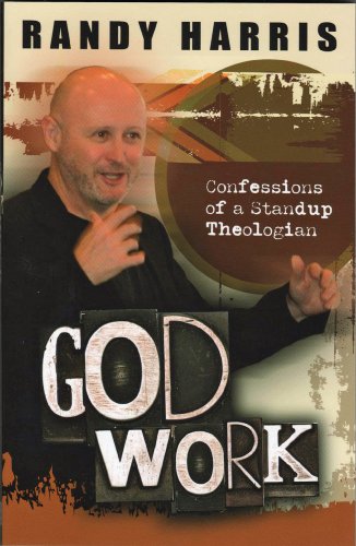 Stock image for God Work: Confessions Of A Standup Theologian for sale by SecondSale