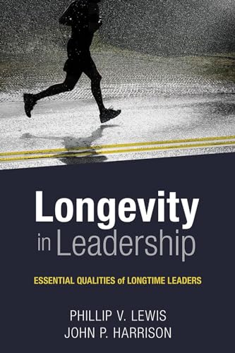 Imagen de archivo de Longevity in Leadership: Essential Qualities of Longtime Leaders a la venta por GF Books, Inc.