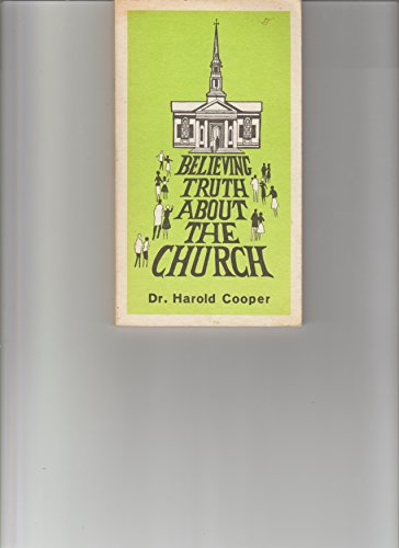 Believing Truth About the Church (9780891140702) by Cooper, Harold