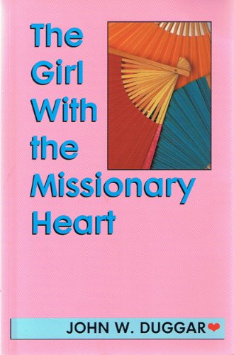 Stock image for The Girl with the Missionary Heart for sale by Hawking Books