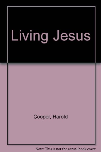 Living Jesus (9780891140771) by Cooper, Harold