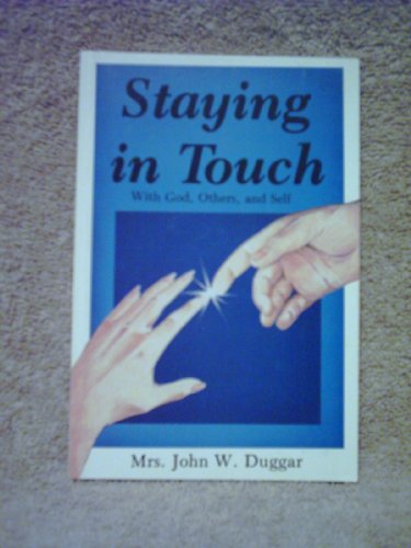 Imagen de archivo de Staying in Touch With God, Others and Self a la venta por Hawking Books