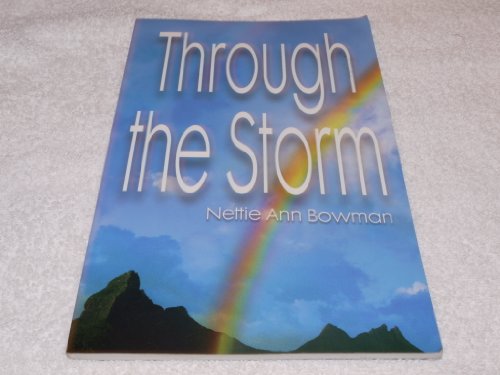 9780891143000: Through the Storm By Nettie Ann Bowman [Paperback] by